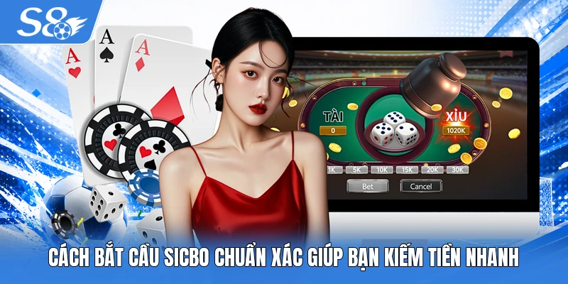 Cách bắt cầu Sicbo