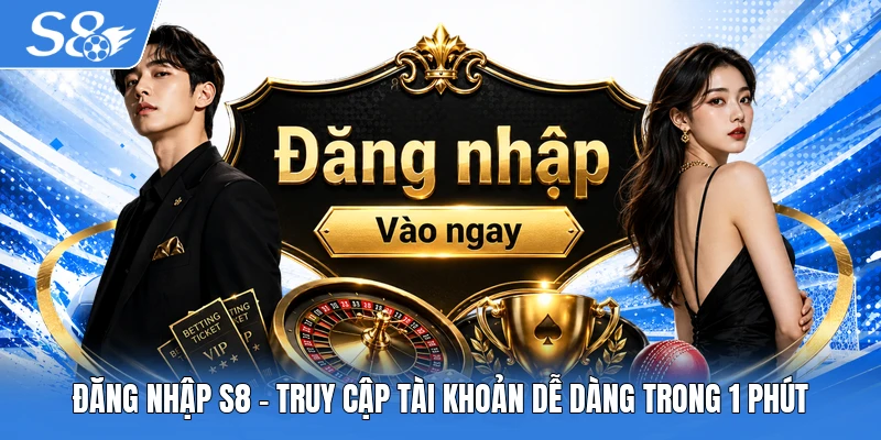 Đăng nhập S8