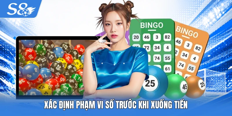 Xác định phạm vi số trước khi xuống tiền